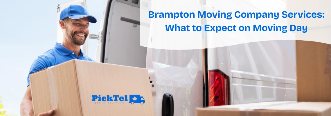 Brampton Moving Company Services – What Happens on Moving Day?